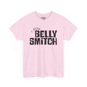 Funny Unisex Heavy Cotton Tee - "You Belly Smith" Comedy Shirt